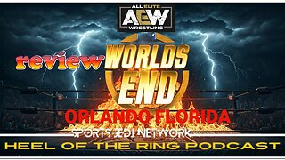 Recapping Wrestling's AEW World's End PPV: Come Chat With Us!