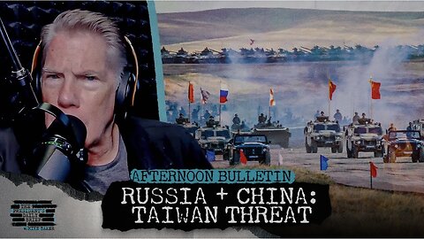 REPORT: Russia Training Chinese Forces To Invade Taiwan & Michigan Church Attack