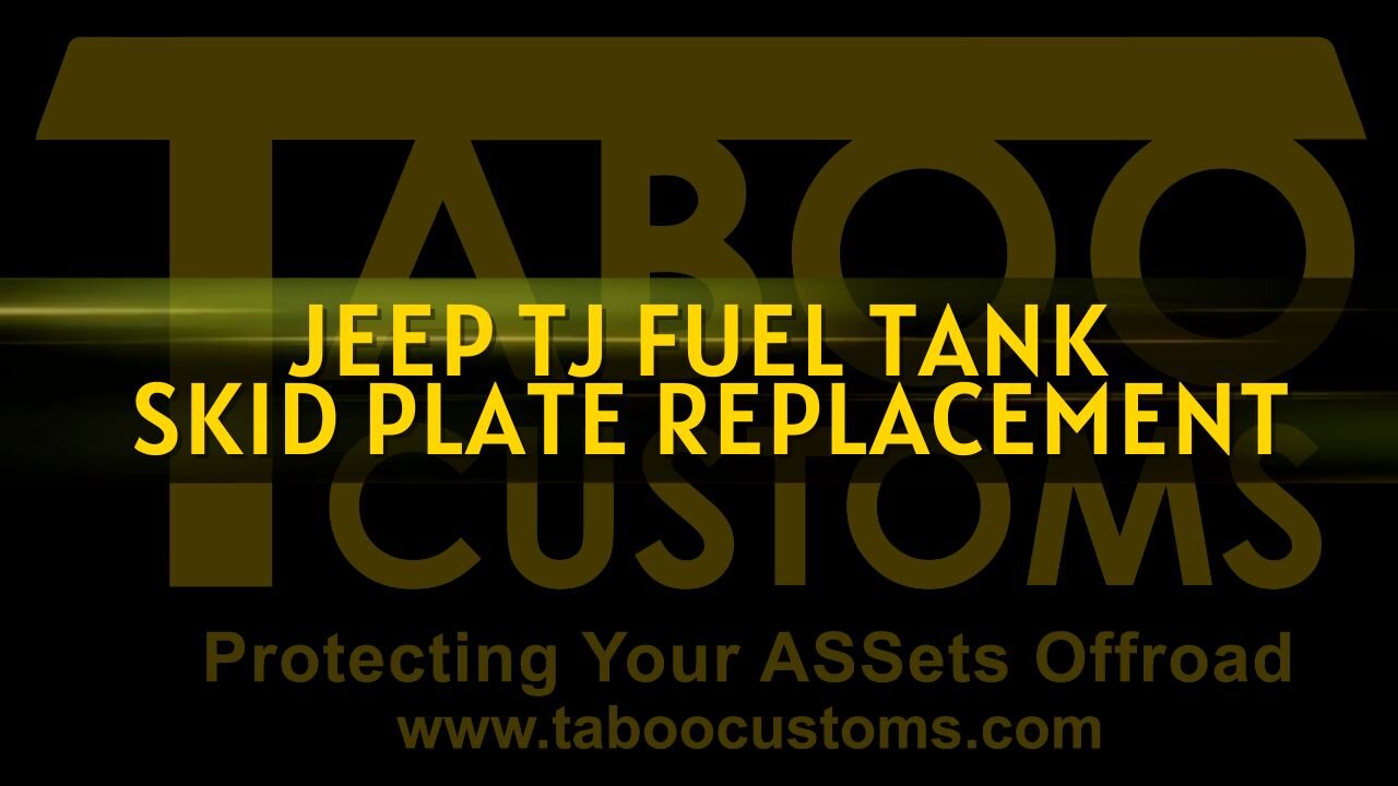 97-06 Jeep TJ Wrangler - Fuel Tank Skid Replacement