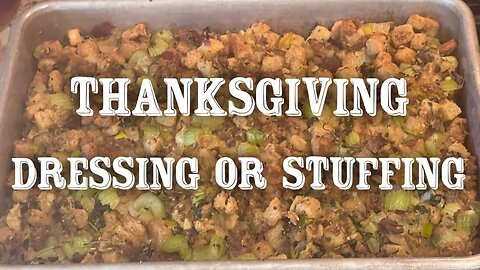 Thanksgiving Dressing/stuffing