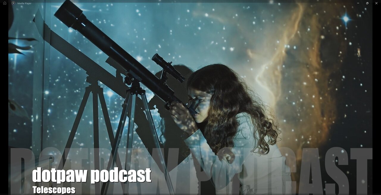 dotpaw podcast - Telescopes