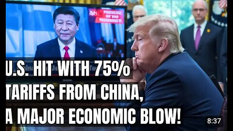 China Hits Back with 75% Tariffs—A Major Economic Blow to the U.S.!