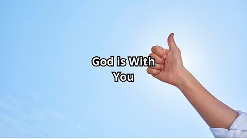 God is With You - Deuteronomy 31:7
