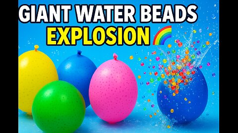 GIANT WATER BEADS EXPLOSION 🌈