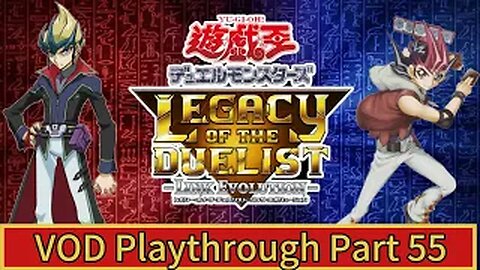 (VOD) Yu-Gi-Oh! Legacy Of The Duelist - Live Part:55