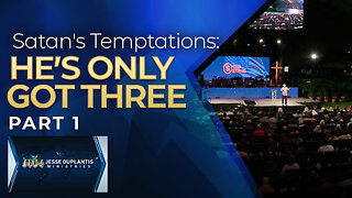 Satan's Temptations: He's Only Got Three, Part 1