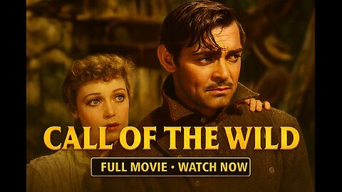 Call of the Wild (1935) – Clark Gable & Loretta Young | Adventure Classic | Full Movie