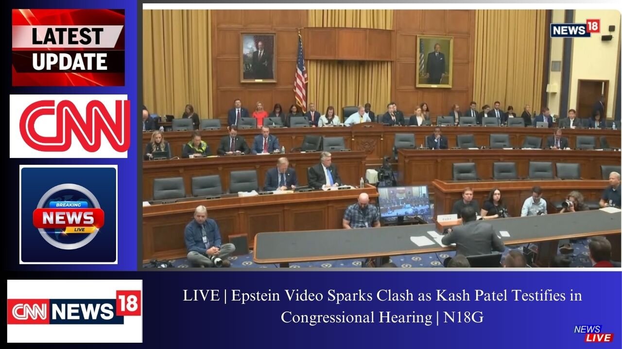 LIVE | Epstein Video Sparks Clash as Kash Patel Testifies in Congressional Hearing | N18G #News