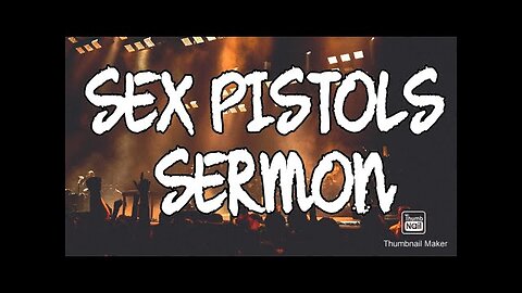 SEX PISTOLS....SERMON