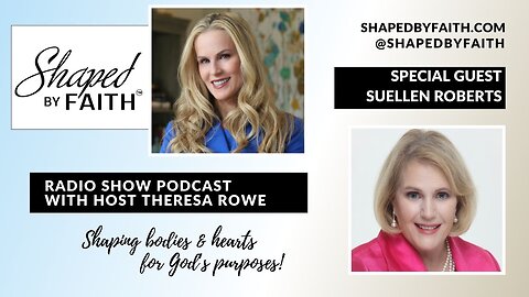 Suellen Roberts on Faith, Media & Calling | Shaped by Faith Radio
