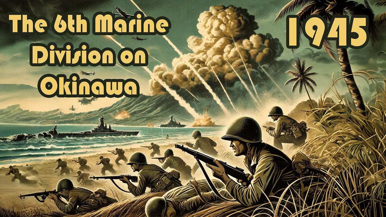 The 6th Marine Division on Okinawa (1945) Full movie | HD