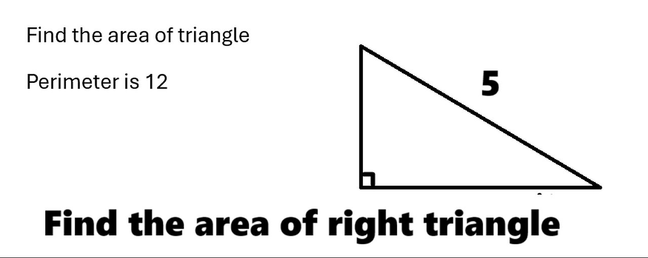 Algebra Help: How to find the area of the right triangle with hypotenuse and perimeter