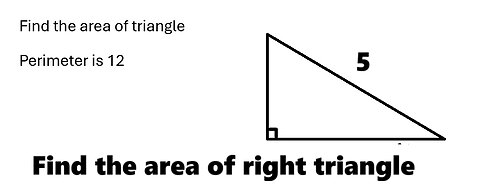 Algebra Help: How to find the area of the right triangle with hypotenuse and perimeter