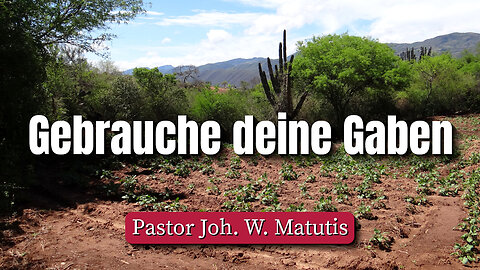 Gebrauche deine Gaben