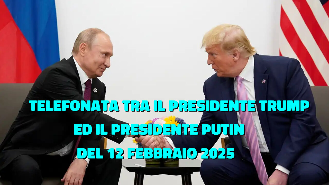 🔴 Telefonata tra il Presidente Donald J. Trump ed il Presidente Vladimir Putin del 12.02.2025