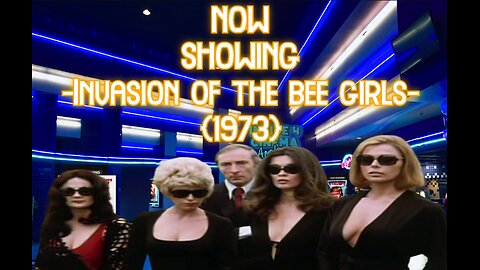 ((Rumble\BitChute Exclusive))Inside 4 Cinema-Invasion Of The Bee Girls((1973))