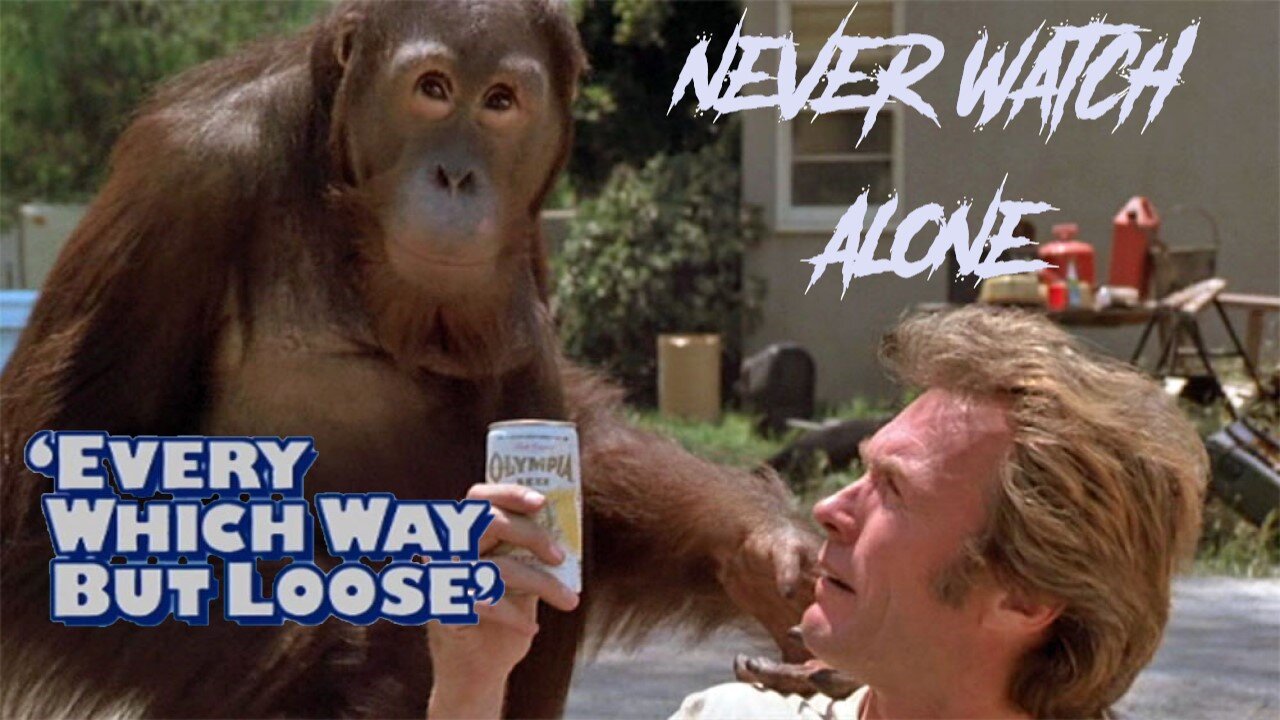 Never Watch Alone Ep85 - Every Which Way But Loose