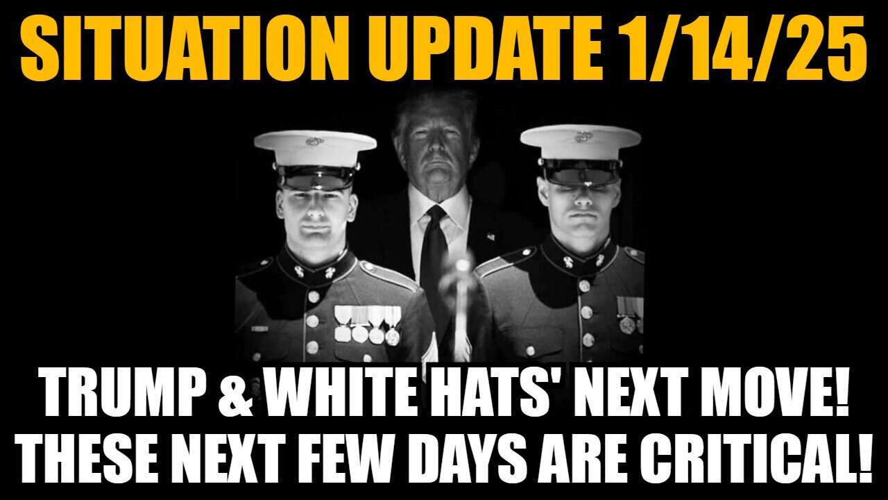 Situation Update 1/14/25 - Trump & White Hats' Next Move! These Next Few Days Are Critical!