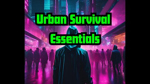 Urban Survival Essentials