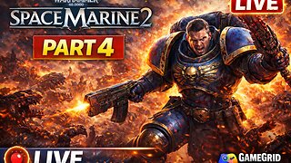 WARHAMMER 40K SPACE MARINE 2 Part 4 Gameplay | GameGrid with Jerry