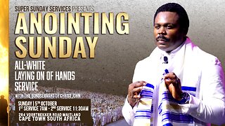 October Anointing Sunday with The Bondservant of Christ John