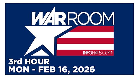 WAR ROOM [3 of 3] Monday 2/16/26 • FULL-SPECTRUM - News, Calls, Reports & Analysis • Infowars