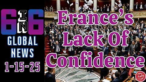 French Government Survive First No Confidence Vote - 6-in-6 - 1/15/26