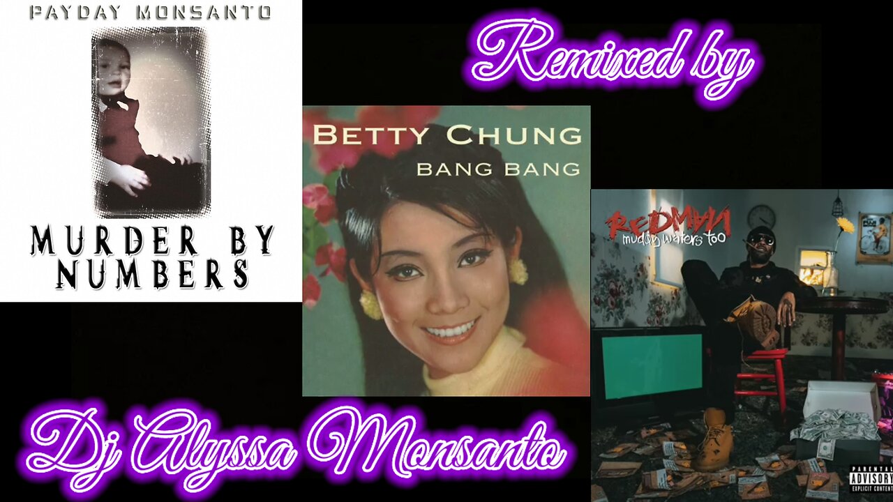 Dj Alyssa Monsanto - Bang Bang/Lalala Extended Remix (Payday Monsanto,Betty Chung,Redman,Method Man)