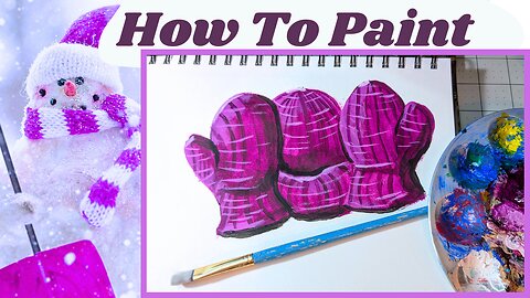 Let's Paint! How To Paint a Hat and Mittens - Beginner Friendly