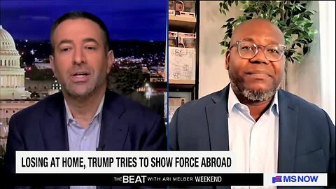 Jason Johnson: Trump Is Recognizing ‘He Has Limitations in the United States’ But ‘Thinks He Can Do Whatever He Wants To Do’ Abroad