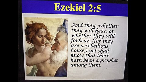 10/9/25 Whether they will hear, or whether they will forbear, (for they are a rebellious house,)