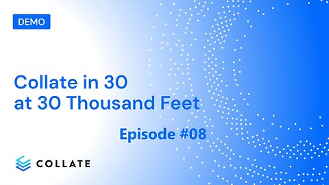 Collate in 30 at 30 Thousand Feet: Episode #08 - Financial Services Edition