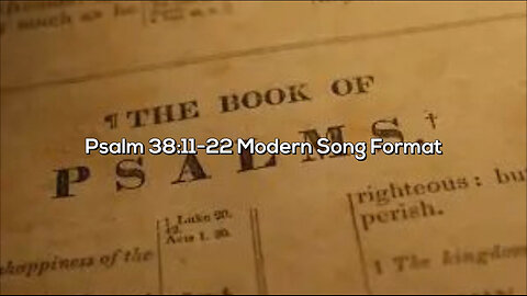 Psalm 38:11-22 Modern Song Format - Official Lyric Video