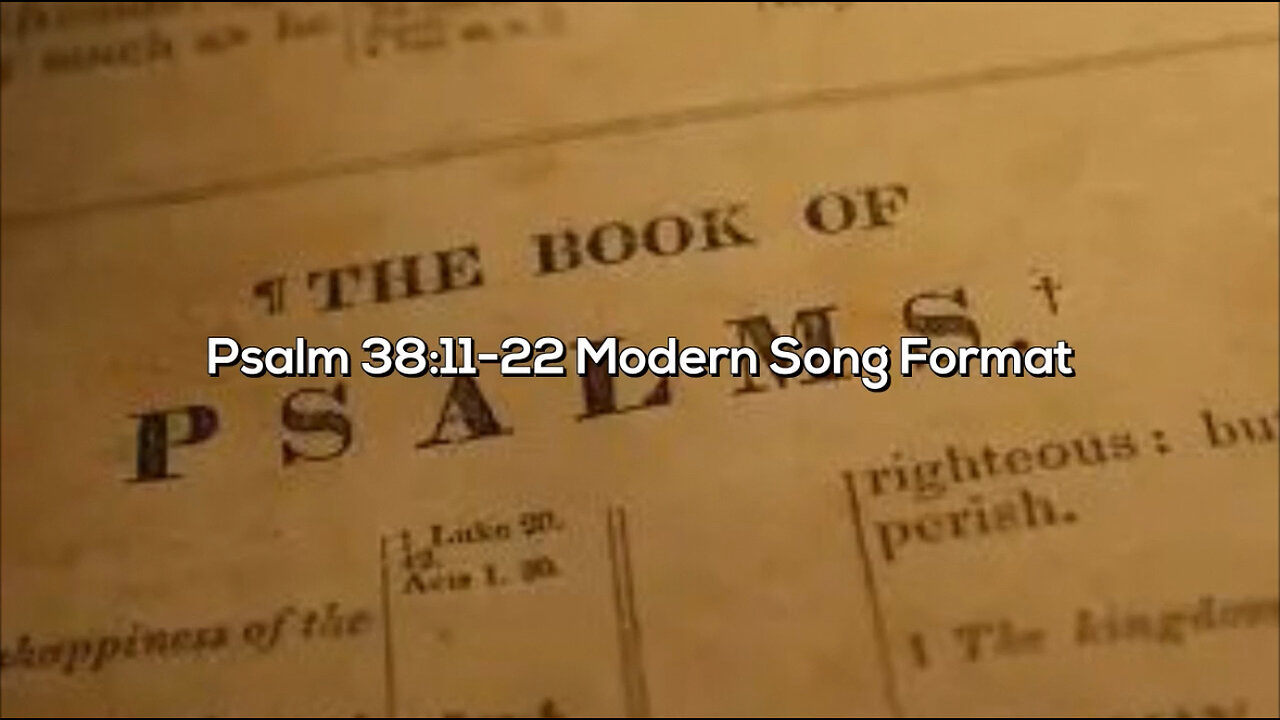Psalm 38:11-22 Modern Song Format - Official Lyric Video