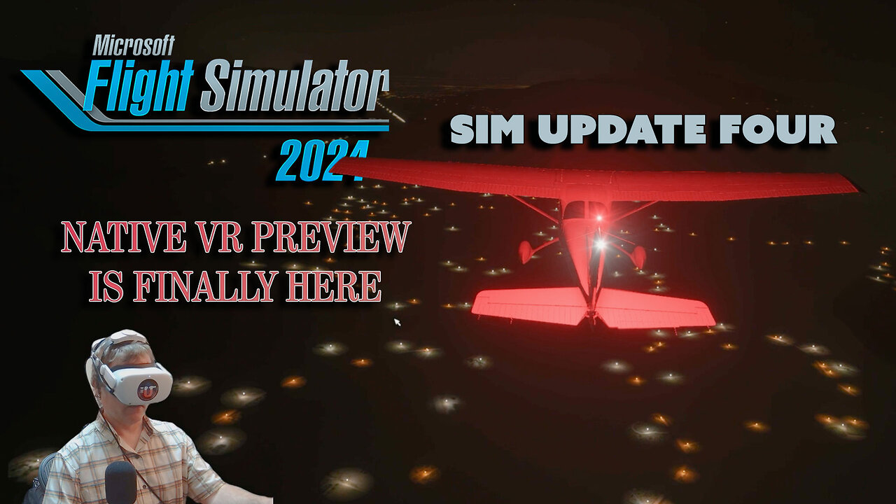 SIM UPDATE 4 VR NIGHT FLIGHT INITIAL REVIEW CAPSLOCK! MSFS2024