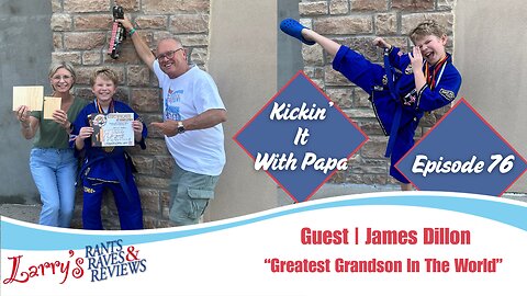 Episode 76: Kickin' It With Papa