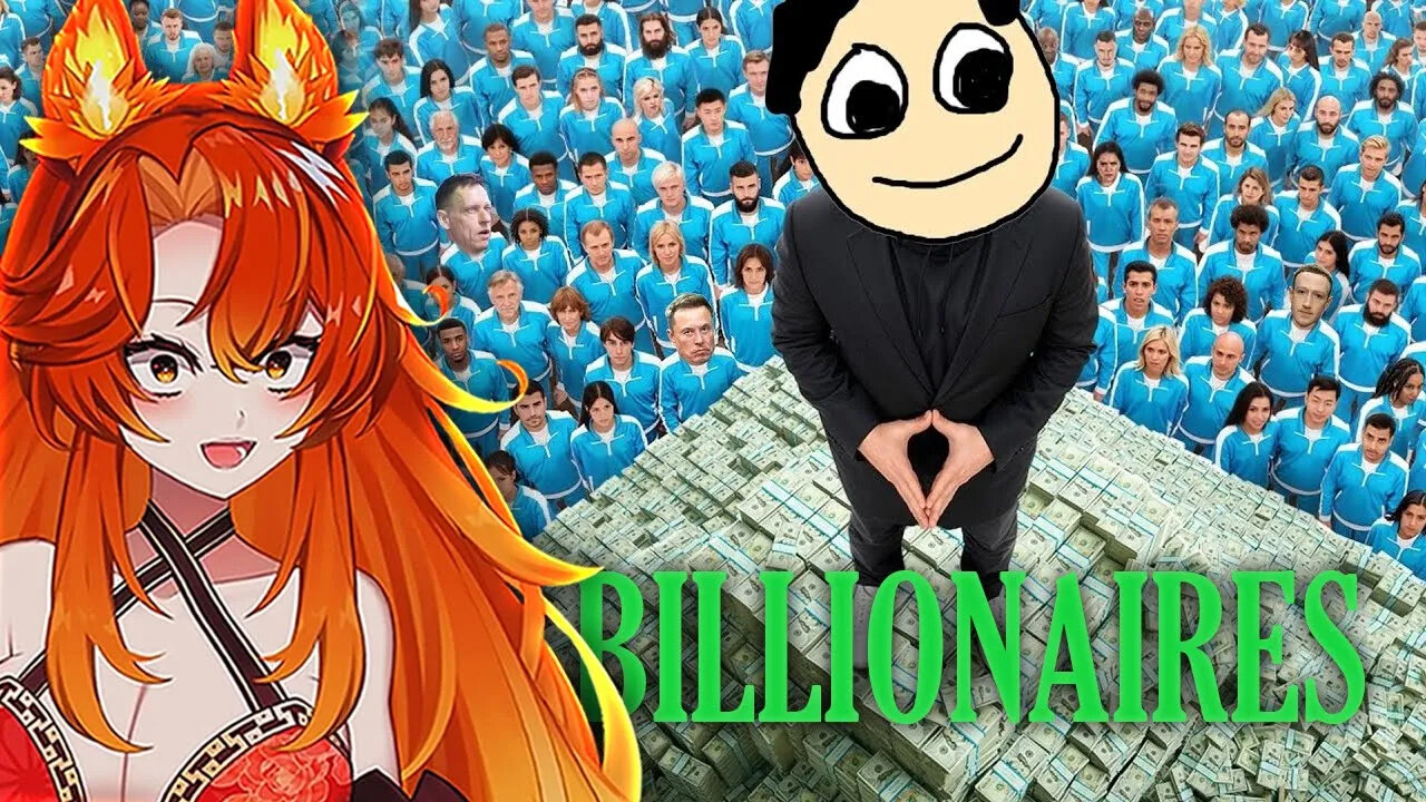 "Casually Explained: Billionaires"