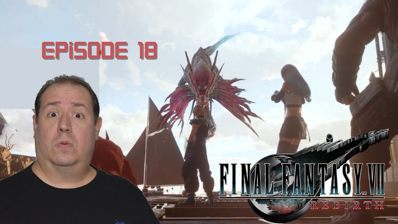 OG Final Fantasy fan plays Rebirth | Final Fantasy VII Rebirth | game play | episode 18