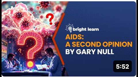 BrightLearn - AIDS: A Second Opinion by Gary Null