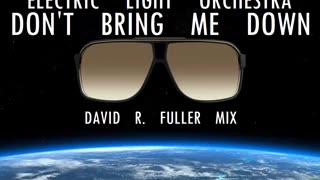 ELO - Don't Bring Me Down (David R. Fuller Mix)