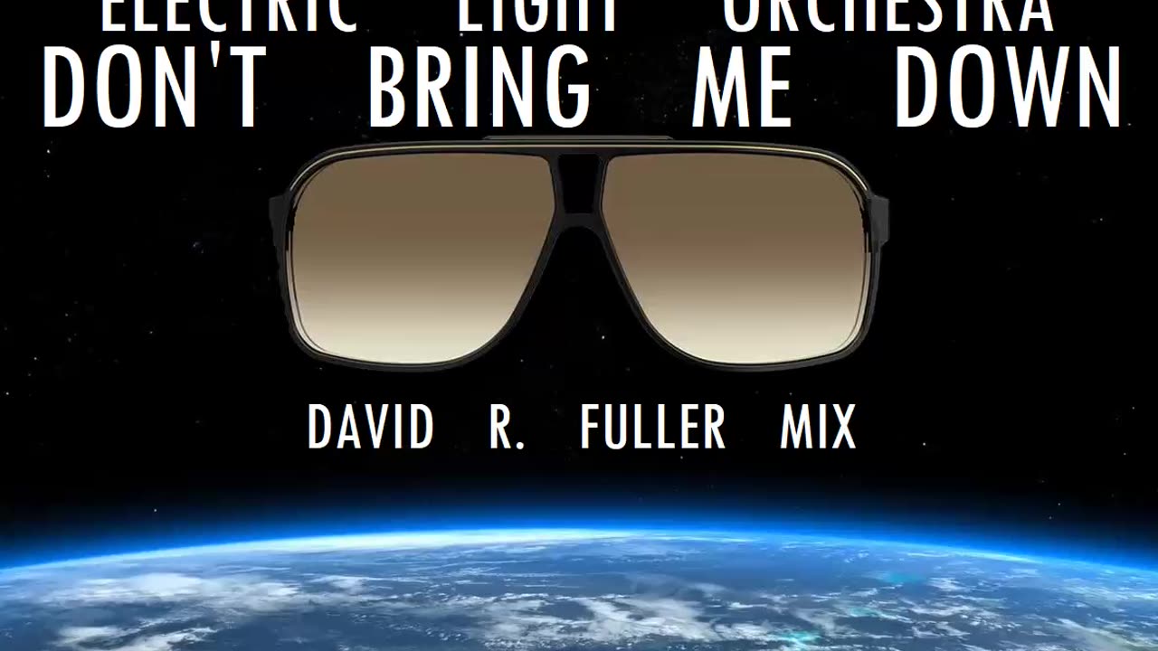 ELO - Don't Bring Me Down (David R. Fuller Mix)