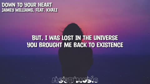 Jamey Williams - Down To Your Heart (Lyrics) Feat. Khali [MoodMusic Release]
