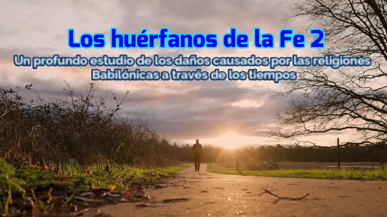 Los huerfanos de la Fe 2