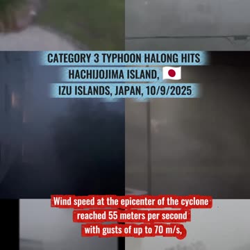 CATEGORY 3 TYPHOON HALONG HITS HACHIJOJIMA ISLAND, 🇯🇵 IZU ISLANDS, JAPAN, 10/9/2025