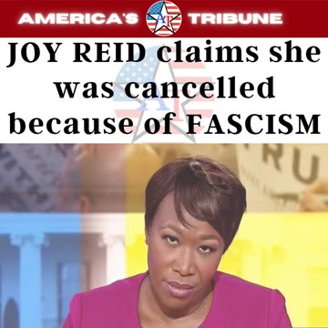 Joy Reid blames Fascism for being FIRED