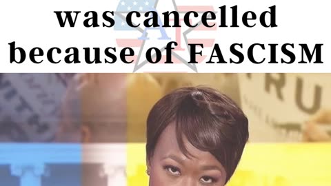 Joy Reid blames Fascism for being FIRED