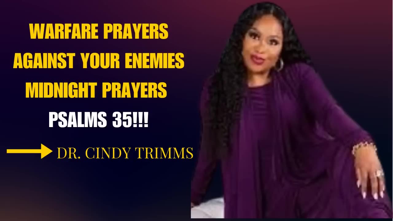 WARFARE PRAYERS FOR VICTORY OVER YOUR ENEMIES-DR. CINDY TRIMM