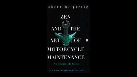 Zen and the Art of Motorcycle Maintenance [AUDIOBOOK] (Chapters 1-6)