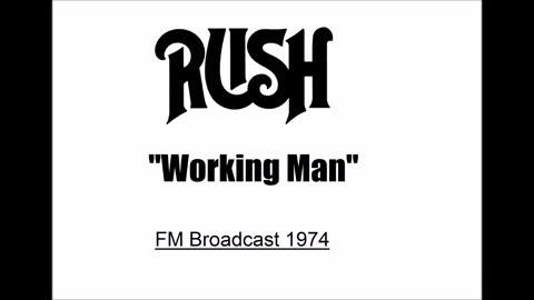 Rush - Working Man (Live in New York December 22, 1974) FM Broadcast
