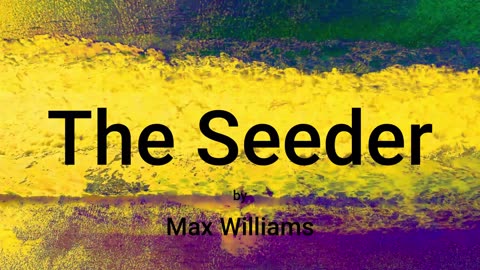 The Seeder (audio short story)